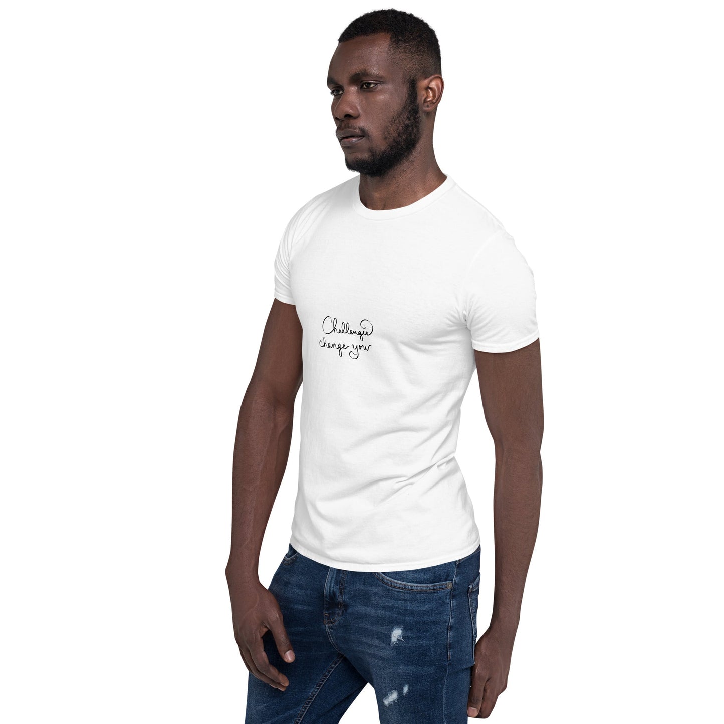 "Challenges Change You" Short - Sleeve Unisex T-Shirt - Cart Retail