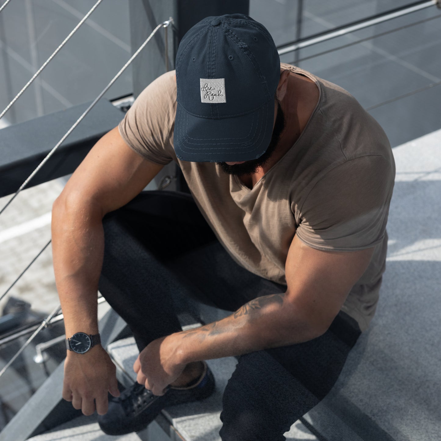 Distressed Dad Hat with quote "Be Real"