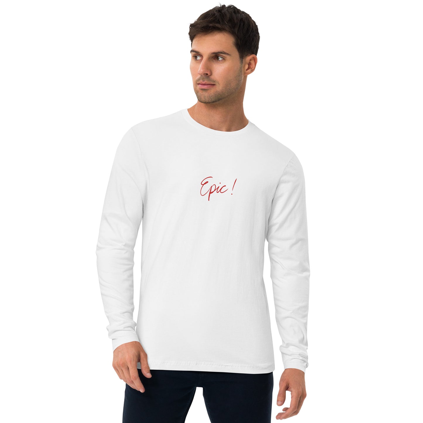 Long Sleeve Fitted Crew Neck T- Shirt with quote “Epic”