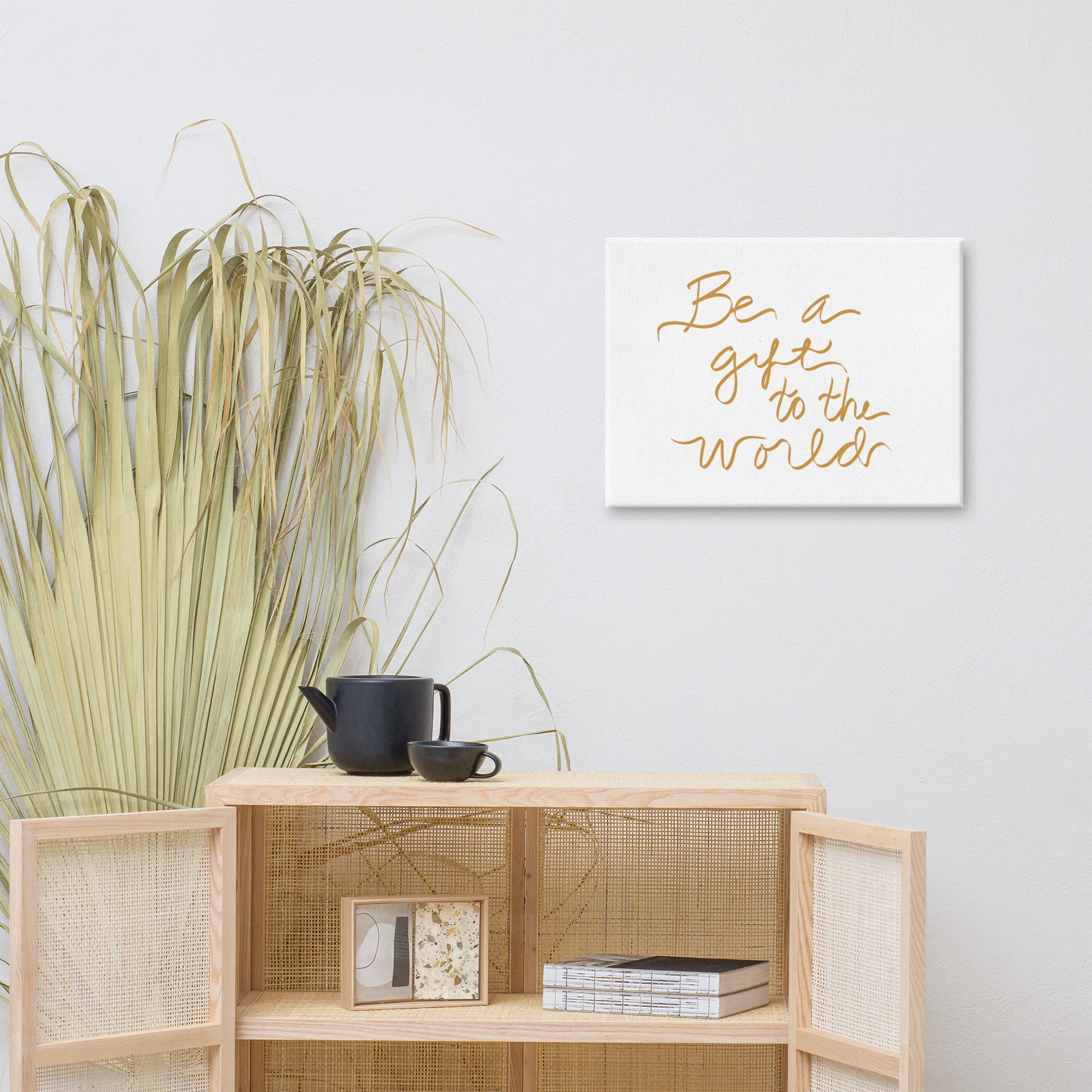 Be A Gift to The World Canvas Wall Print - Cart Retail