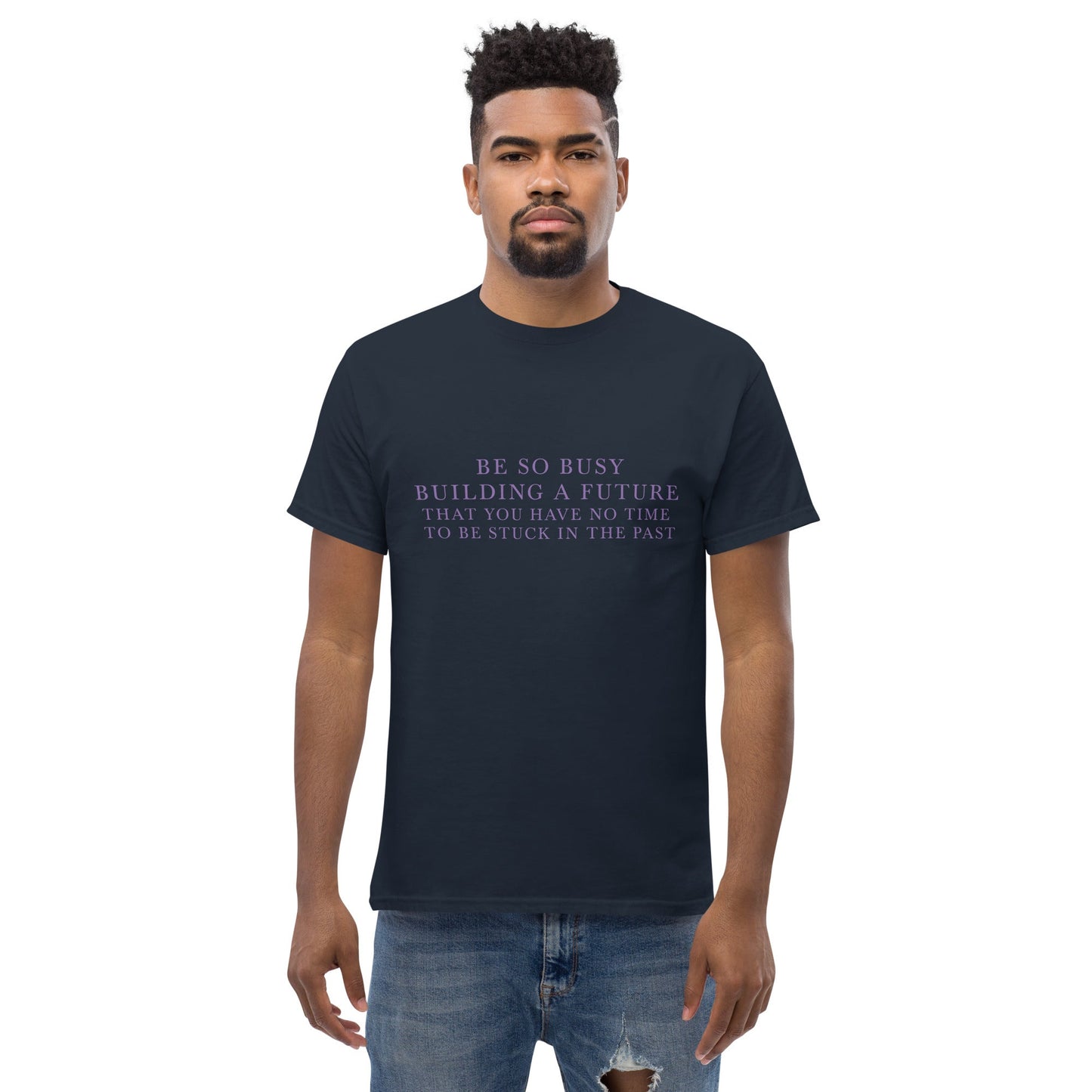 Be so busy building a future Quote Men's Classic Tee - Cart Retail