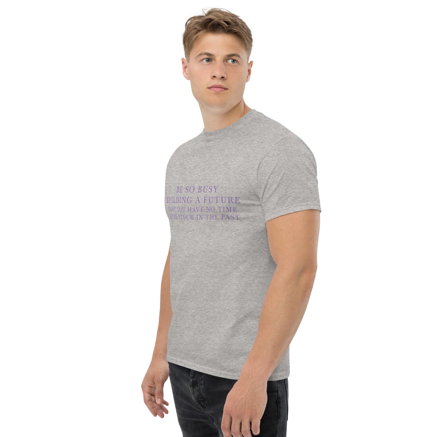 Be so busy building a future Quote Men's Classic Tee - Cart Retail