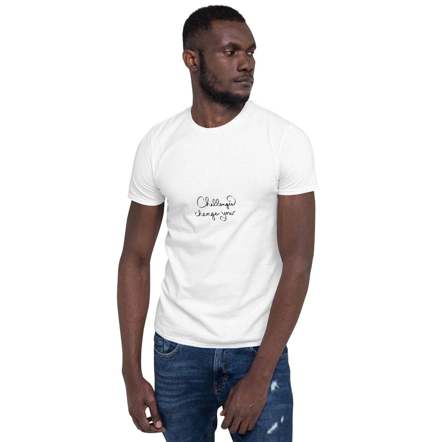 White T shirt with quote "Challenges Change You" Short - Sleeve Unisex T-Shirt - Cart Retail