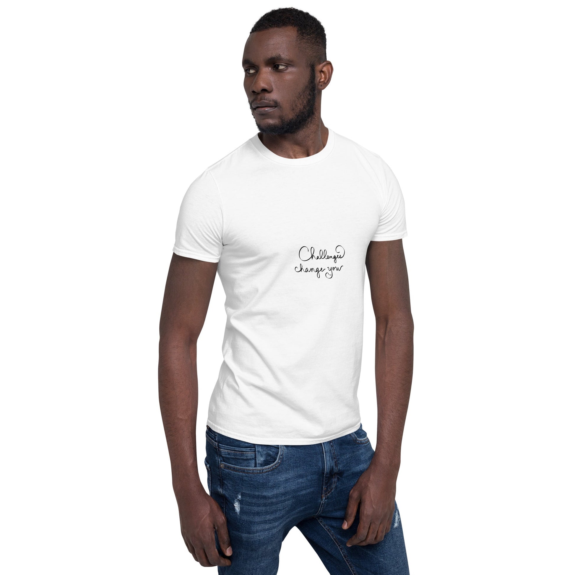 "Challenges Change You" Short - Sleeve Unisex T-Shirt - Cart Retail