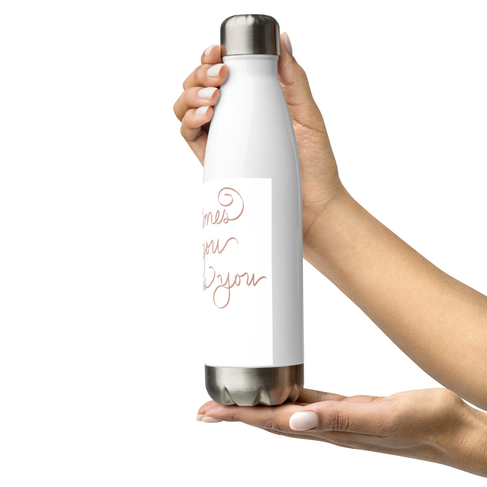 "Sometimes All You Need Is You" Stainless Steel Water Bottle - Cart Retail