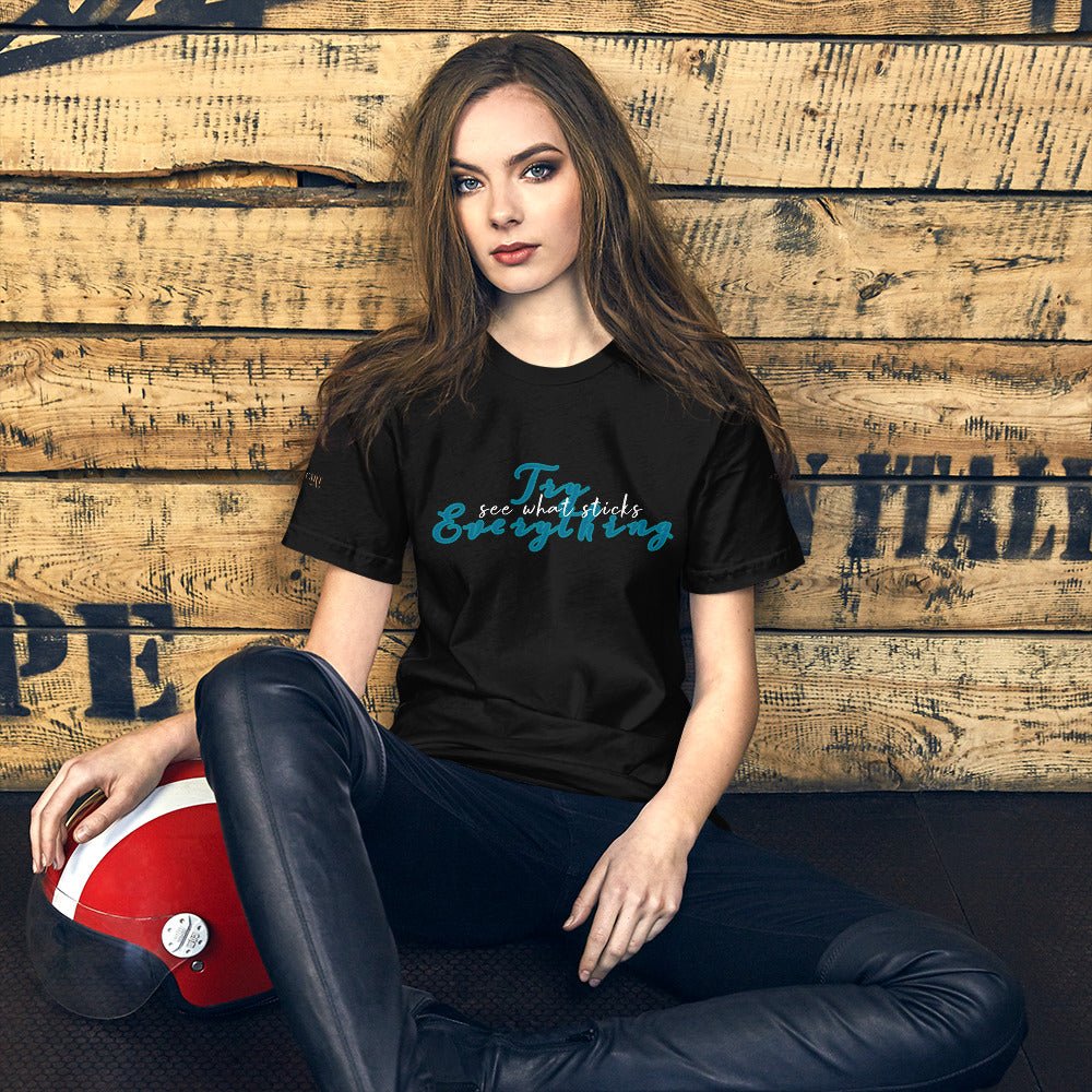 "Try Everything" Unisex T-shirt - Cart Retail