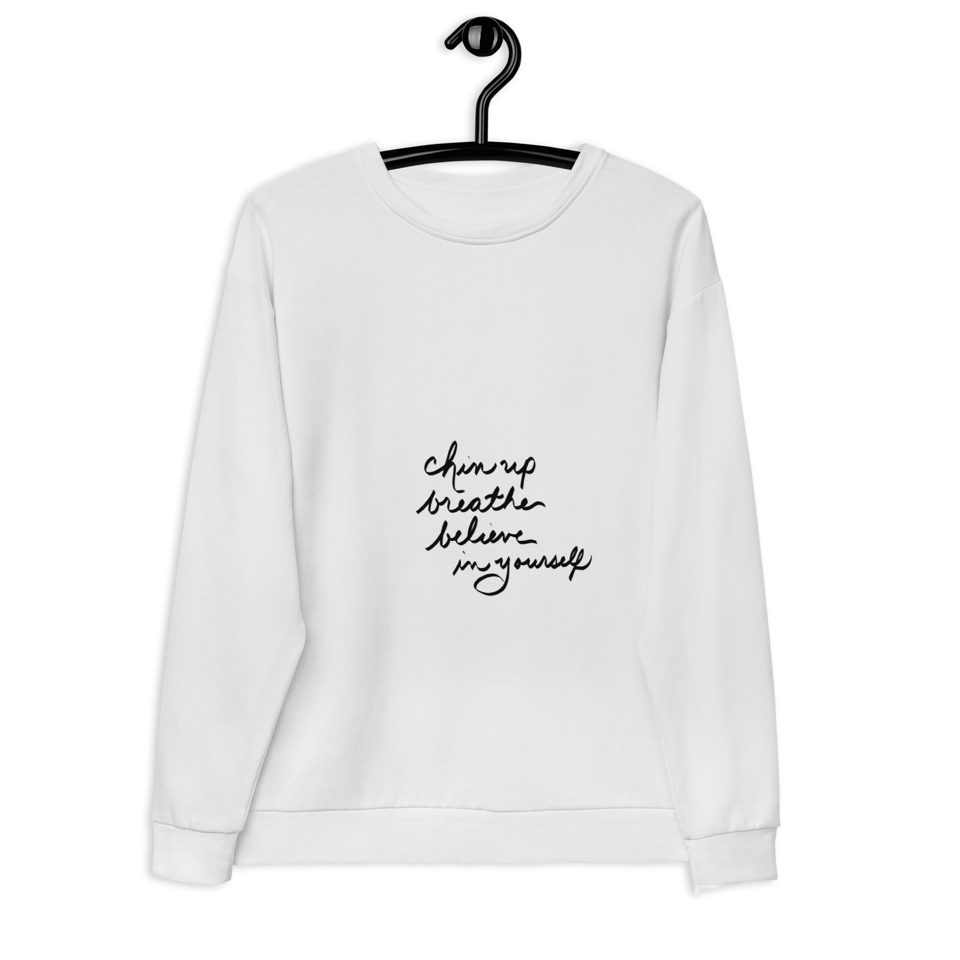 White Cozy Unisex Sweat shirt with quote "Chin Up"