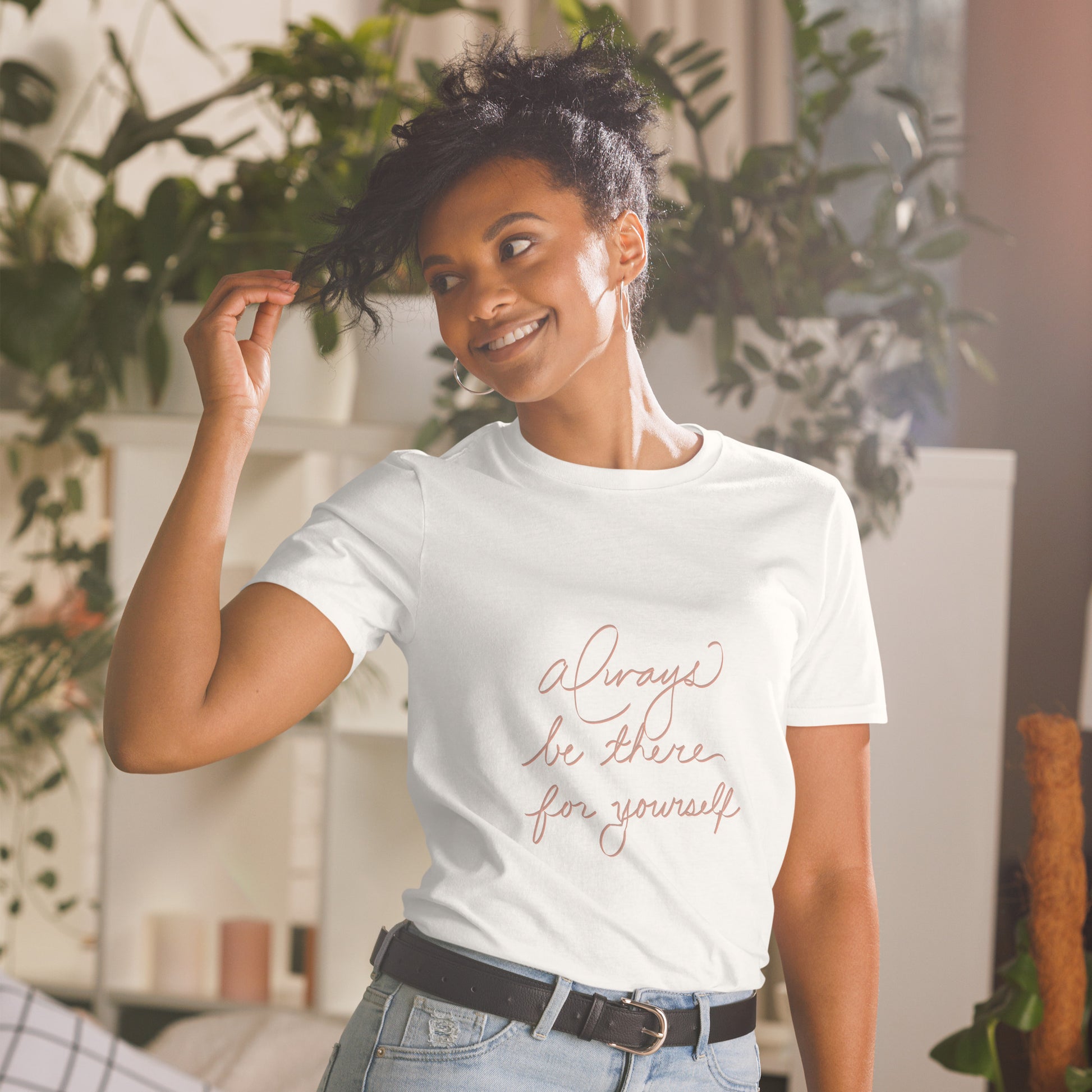 Short-Sleeve Unisex T-Shirt with quote Always be there for yourself